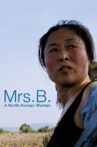 Mrs. B., a North Korean Woman Movie Streaming Online