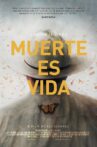 Muerte es Vida (Death is Life) Movie Streaming Online