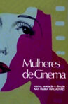 Mulheres de Cinema Movie Streaming Online