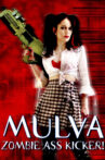 Mulva: Zombie Ass Kicker! Movie Streaming Online