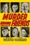 Murder Among Friends Movie Streaming Online