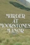 Murder at Moorstones Manor Movie Streaming Online