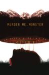 Murder Me, Monster Movie Streaming Online