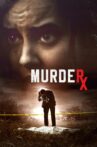 Murder RX Movie Streaming Online