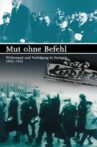 Mut ohne Befehl - Widerstand und Verfolgung in Stuttgart 1933-1945 Movie Streaming Online