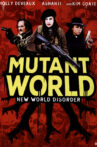Mutant World Movie Streaming Online