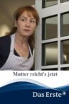 Mutter reicht's jetzt Movie Streaming Online
