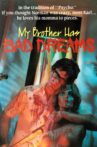 My Brother Has Bad Dreams Movie Streaming Online