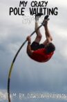 My Crazy Pole Vaulting Family Movie Streaming Online