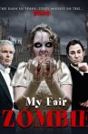 My Fair Zombie Movie Streaming Online