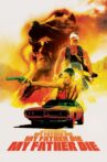 My Father, Die Movie Streaming Online