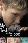 My Flesh and Blood Movie Streaming Online