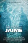 My Friend Jaime Movie Streaming Online