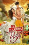 My Illegal Wife Movie Streaming Online