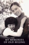 My Memories of Old Beijing Movie Streaming Online