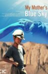 My Mother's Blue Sky Movie Streaming Online