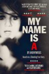 My Name Is 'A' by Anonymous Movie Streaming Online