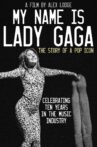 My Name Is Lady Gaga Movie Streaming Online