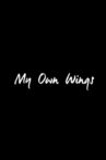 My Own Wings Movie Streaming Online