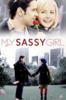 My Sassy Girl Movie Streaming Online