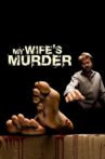 My Wife's Murder Movie Streaming Online