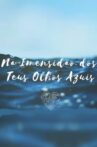 Na Imensidão dos Teus Olhos Movie Streaming Online