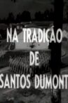 Na Tradição de Santos Dumont Movie Streaming Online
