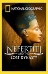 National Geographic: Nefertiti and the Lost Dynasty Movie Streaming Online