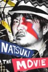 Natsuki: The Movie Movie Streaming Online