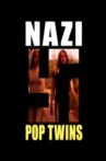 Nazi Pop Twins Movie Streaming Online