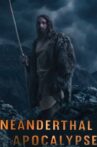 Neanderthal Apocalypse Movie Streaming Online