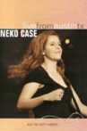 Neko Case: Live from Austin, TX Movie Streaming Online