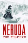 Neruda: The Fugitive Movie Streaming Online