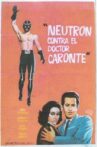 Neutron vs. Dr. Caronte Movie Streaming Online