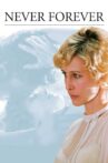 Never Forever Movie Streaming Online