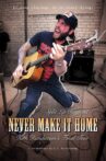 Never Make It Home Movie Streaming Online