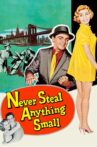 Never Steal Anything Small Movie Streaming Online