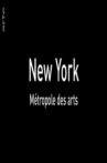 New York, Métropole Des Arts Movie Streaming Online