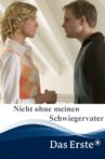 Nicht ohne meinen Schwiegervater Movie Streaming Online