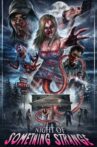 Night of Something Strange Movie Streaming Online