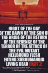 Night of the Day of the Dawn of the Son of the Bride of the Return of the Revenge of the Terror of the Attack of the Evil, Mutant, Alien, Flesh Eating, Hellbound, Zombified Living Dead Part 2 Movie Streaming Online