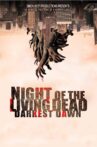 Night of the Living Dead: Darkest Dawn Movie Streaming Online