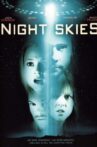 Night Skies Movie Streaming Online