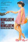 Ninguém Ama Ninguém Por Mais de Dois Anos Movie Streaming Online