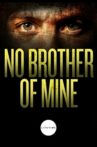 No Brother of Mine Movie Streaming Online