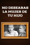 No desearás la mujer de tu hijo Movie Streaming Online