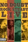 No Doubt: Rock Steady Live Movie Streaming Online