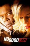 No Good Deed Movie Streaming Online