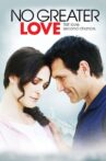 No Greater Love Movie Streaming Online