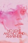 No Light and No Land Anywhere Movie Streaming Online